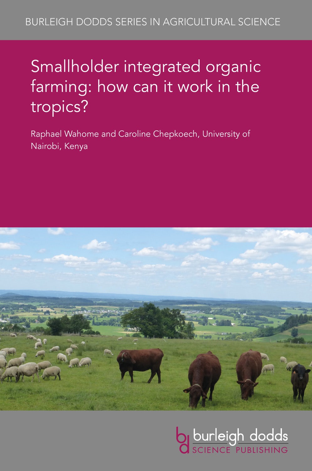 Book cover image for Smallholder integrated organic farming: how can it work in the tropics? ISBN: 9781838796723